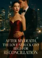 After My Death, the Love-struck CEO Begs for Reconciliation cover