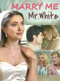 Marry Me, Mr. WhiteShort Dramas