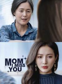 Mom, I Miss YouShort Dramas