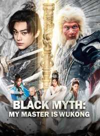 Black Myth: My Master is WukongShort Dramas