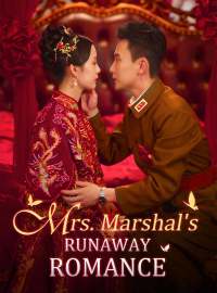 Mrs. Marshal's Runaway RomanceShort Dramas