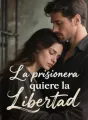 La prisionera quiere la Libertad cover