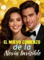El Nuevo Comienzo de la Novia Invisible cover