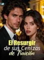 El Resurgir de sus Cenizas de Traición cover
