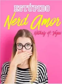 Estúpido Nerd Amor