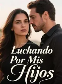 Luchando Por Mis Hijos