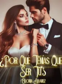 ¿POR QUÉ, TENÍAS QUE SER TÚ?