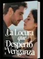 La Locura que Despertó la Venganza cover