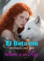 El Beta me rechazó, así que reclamé a su Rey. cover