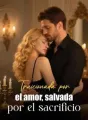 Traicionada por el amor, salvada por el sacrificio cover