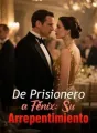 De Prisionero a Fénix: Su Arrepentimiento cover