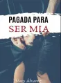 PAGADA PARA SER MÍA  cover