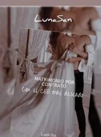 MATRIMONIO POR CONTRATO CON EL CEO MÁS DESEADO