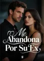 Me Abandona Por Su Ex cover