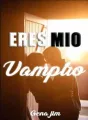 ERES MÍO VAMPIRO cover