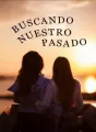 Buscando nuestro pasado cover