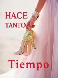 Hace Tanto Tiempo