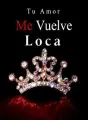 Tu Amor Me Vuelve Loca cover