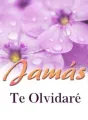 Jamás Te Olvidaré cover