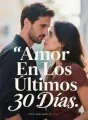 Amor En Los Últimos 30 Días. cover