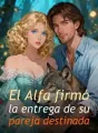 El Alfa firmó la entrega de su pareja destinada cover