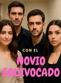 Con El Novio Equivocado