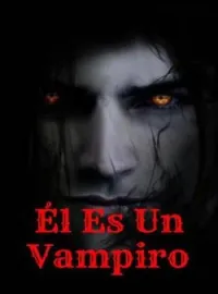 Él Es Un Vampiro