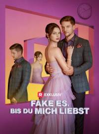 Fake es, bis du mich liebst