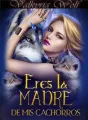 Eres la madre de mis cachorros cover