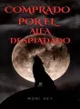 COMPRADO POR EL ALFA DESPIADADO cover