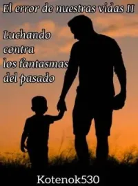 El error de nuestras vidas II: Luchando contra los fantasmas del pasado