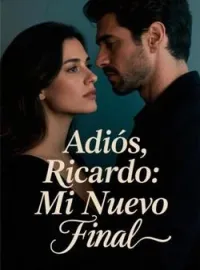 Adiós, Ricardo: Mi Nuevo Final