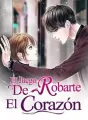 El Juego De Robarte El Corazón cover