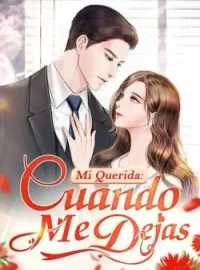 Mi Querida: Cuando Me Dejas