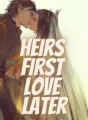 Heirs first, Love later cover