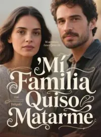 Mi Familia Quiso Matarme