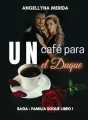 Un café para el Duque. (Saga Familia Duque. Libro 1) cover