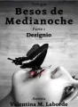 Besos de Medianoche 1: Designio cover