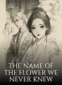 The Name of the Flower We Never Knew cover