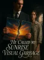 He Called My Sunrise Visual Garbage cover