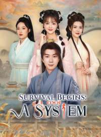 Survival Begins: I Own a SystemShort Dramas