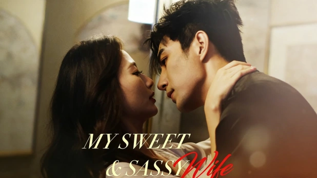 My Sweet & Sassy Wife – A Heart-Melting Short Drama with the Ultimate Hidden Identity Twist