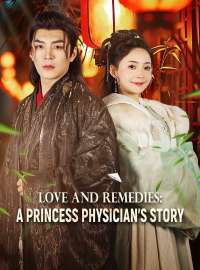 Love and Remedies: A Princess Physician's StoryShort Dramas