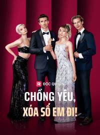 Chồng Yêu, Xóa Số Em Đi!