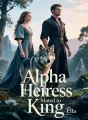 Alpha Heiress Mated to King cover