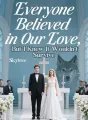 Everyone Believed in Our Love, But I Knew It Wouldn't Survive cover