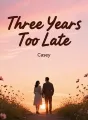 Three Years Too Late cover