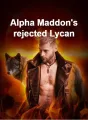 Alpha Maddon's rejected Lycan  cover