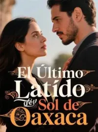 El Último Latido del Sol de Oaxaca