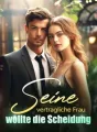 Seine vertragliche Frau wollte die Scheidung cover